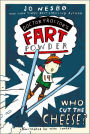 Who Cut the Cheese? (Doctor Proctor's Fart Powder Series #3)