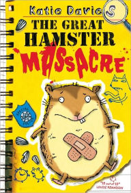 Title: The Great Hamster Massacre, Author: Katie Davies
