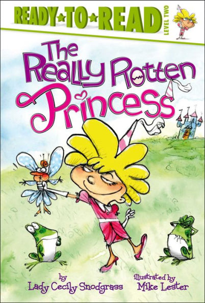 The Really Rotten Princess: Ready-to-Read Level 2 (with audio recording)