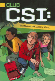 The Case of the Missing Moola (Club CSI Series #2)