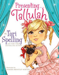 Title: Presenting . . . Tallulah, Author: Tori Spelling