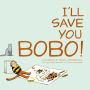 I'll Save You Bobo!: With Audio Recording