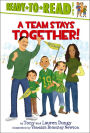 A Team Stays Together!: Ready-to-Read Level 2 (with audio recording)