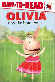 Olivia and the Rain Dance (Ready-to-Read Series Level 1)