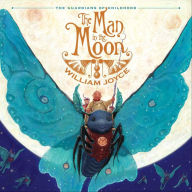 Title: The Man in the Moon: with audio recording (Guardians of Childhood Series #1), Author: William Joyce