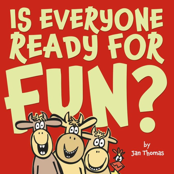 Is Everyone Ready for Fun?