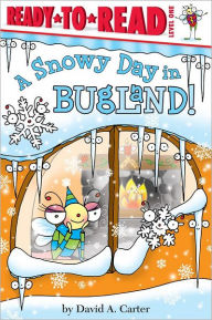 Title: A Snowy Day in Bugland!: Ready-to-Read Level 1, Author: David  A. Carter