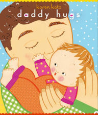 Title: Daddy Hugs, Author: Karen Katz