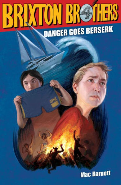 Danger Goes Berserk (Brixton Brothers Series #4)