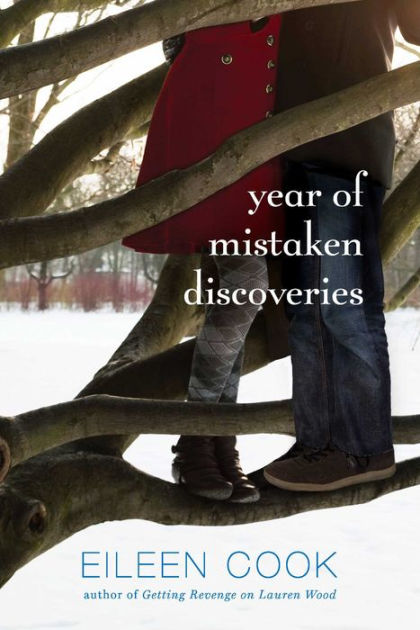 Year Of Mistaken Discoveries By Eileen Cook Paperback Barnes Noble