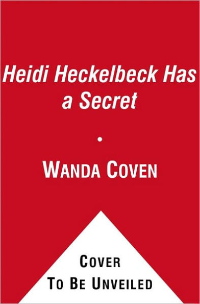 Heidi Heckelbeck Has a Secret (Heidi Heckelbeck Series #1)