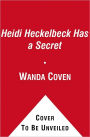 Heidi Heckelbeck Has a Secret (Heidi Heckelbeck Series #1)