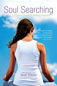 Title: Soul Searching: A Girl's Guide to Finding Herself, Author: Sarah Stillman