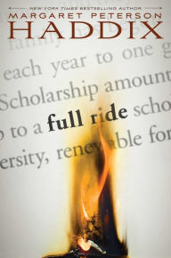 Title: Full Ride, Author: Margaret Peterson Haddix