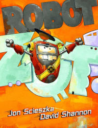 Title: Robot Zot!, Author: Jon Scieszka