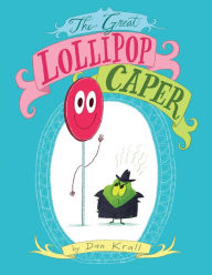 Title: The Great Lollipop Caper: With Audio Recording, Author: Dan Krall