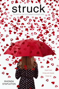 Title: Struck: Stupid Cupid; Flirting with Disaster; Pucker Up, Author: Rhonda Stapleton