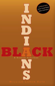 Title: Black Indians: A Hidden Heritage, Author: William Loren Katz