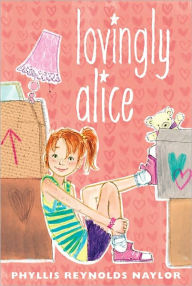 Title: Lovingly Alice, Author: Phyllis Reynolds Naylor