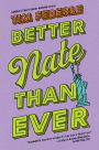 Better Nate Than Ever (Nate Series #1)