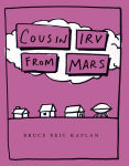 Alternative view 1 of Cousin Irv from Mars: with audio recording