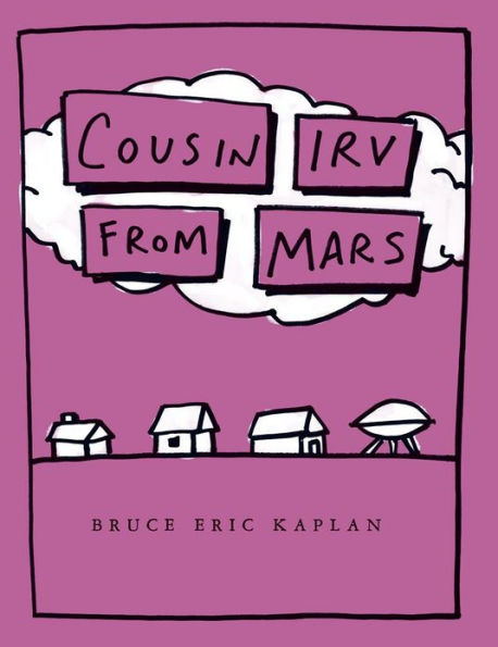 Cousin Irv from Mars: with audio recording