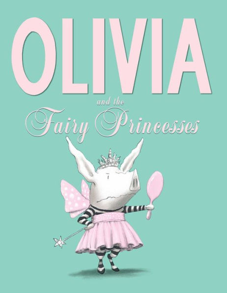 Olivia and the Fairy Princesses: with audio recording