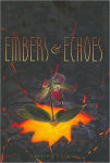 Alternative view 1 of Embers and Echoes (Wildefire Series #2)