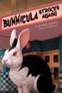 Bunnicula Strikes Again! (Bunnicula Series)