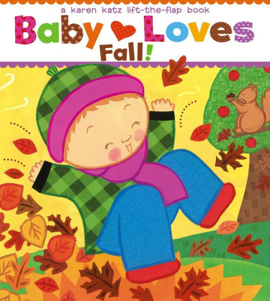 Baby Loves Fall! (Karen Katz Lift-the-Flap Book Series)