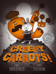 Title: Creepy Carrots! (With Audio Recording), Author: Aaron Reynolds