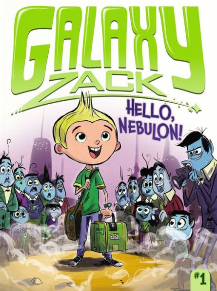 Hello, Nebulon! (Galaxy Zack Series #1)