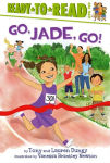Alternative view 1 of Go, Jade, Go!: Ready-to-Read Level 2
