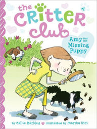 Title: Amy and the Missing Puppy (Critter Club Series #1), Author: Callie Barkley