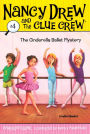 The Cinderella Ballet Mystery (Nancy Drew and the Clue Crew Series #4)