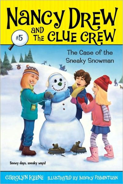 The Case of the Sneaky Snowman (Nancy Drew and the Clue Crew Series #5)
