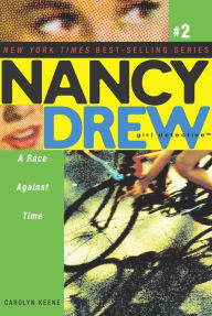Title: A Race Against Time (Nancy Drew Girl Detective Series #2), Author: Carolyn Keene