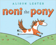 Title: Noni the Pony, Author: Alison Lester