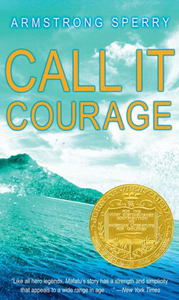 Call It Courage (Newbery Medal Winner)