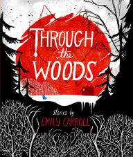 Through the Woods: Stories