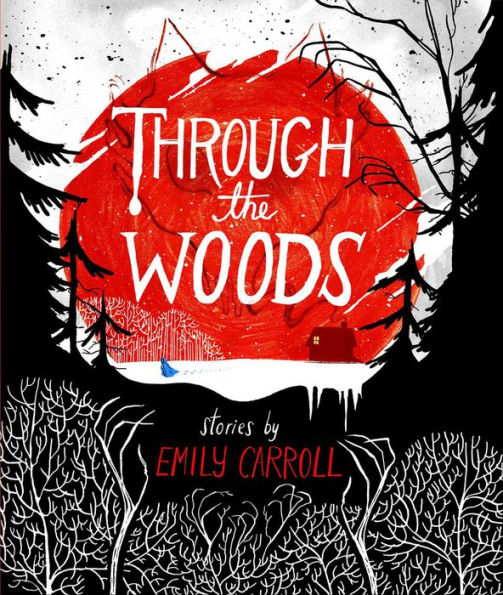 Through the Woods: Stories