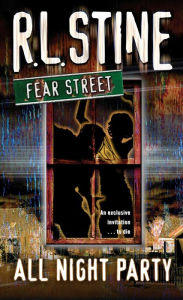 Title: All-Night Party (Fear Street Series #43), Author: R. L. Stine