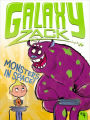 Monsters in Space! (Galaxy Zack Series #4)