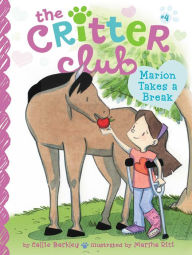 Title: Marion Takes a Break (Critter Club Series #4), Author: Callie Barkley
