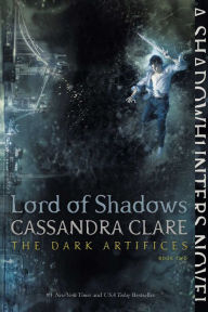 Title: Lord of Shadows (Dark Artifices Series #2), Author: Cassandra Clare