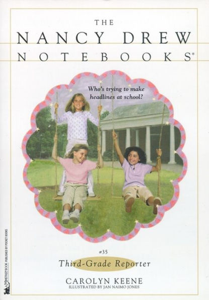 Third-Grade Reporter (Nancy Drew Notebooks Series #35)