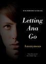 Alternative view 2 of Letting Ana Go