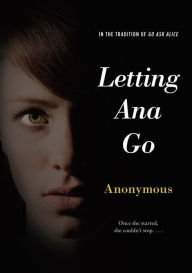 Title: Letting Ana Go, Author: Anonymous