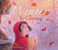 Title: Winter Is Coming, Author: Tony Johnston