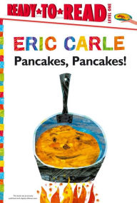 Title: Pancakes, Pancakes!/Ready-to-Read Level 1, Author: Eric Carle